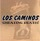 Los Caminos - Cheating Death '2012