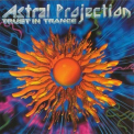 Astral Projection - Trust In Trance '1996