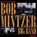 Bob Mintzer Big Band - The First Decade '1995