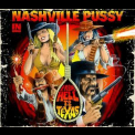 Nashville Pussy - From Hell To Texas '2009