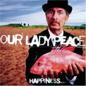 Our Lady Peace - Happiness... Is Not A Fish That You Can Catch '1999