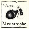 Misantrophe - Der Tod Zerfrab Die Kindlichkeit '1994