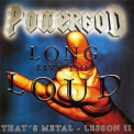 Powergod - Long Live The Loud '2005