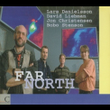 Danielsson/Liebman/Christensen/Stenson - Far North '1994