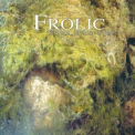 Frolic - To Dream Perchance To Sleep '2001