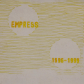 Empress - 1996-1999 '2002