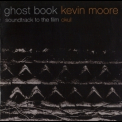 Kevin Moore - Ghost Book: Soundtrack To The Film Okul '2004